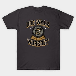 Dog Walk Workout T-Shirt